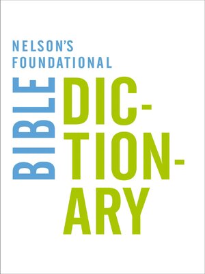 cover image of Nelson's Foundational Bible Dictionary with the New King James Version Bible